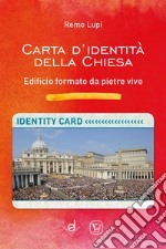 Carta d'identità della Chiesa. Edificio formato da pietre vive libro