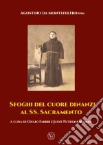 Sfoghi del cuore dinanzi al SS. Sacramento libro