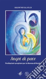 Sogni di pace. Meditazioni-preghiere per la novena di Natale