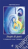 Sogni di pace. Meditazioni-preghiere per la novena di Natale libro