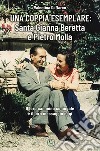 Una coppia esemplare. Santa Gianna Beretta e Pietro Molla. Il loro cammino coniugale e il loro messaggio oggi libro