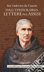 Dall'epistolario: lettere per Assisi libro