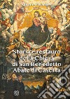 Storia e restauro della Chiesa di San Benedetto Abate di Caserta libro