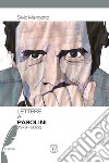 Lettere a Pasolini (1979-2022) libro di Mengotto Silvio