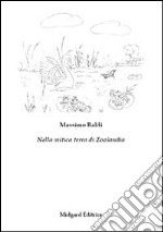 Nella mitica terra di zoolandia libro