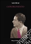 Controvento libro di Galliani Lucia