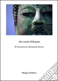 Il dinamismo del punto fermo libro