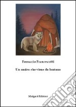 Un amico che viene da lontano libro