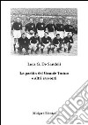 La partita del Grande Torino e altri racconti libro di De Sandoli Luca Gioacchino