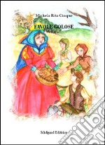 Favole golose. Ediz. illustrata libro