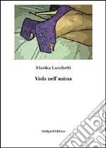 Viola nell'anima libro