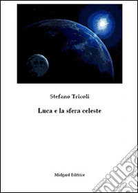 Luca e la sfera celeste