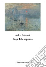 Fuga dalla capanna libro