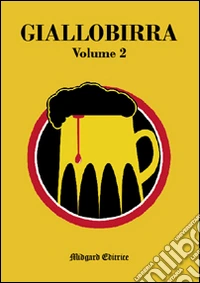 Giallobirra. Vol. 2 libro