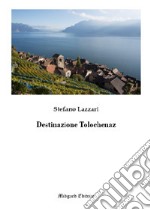 Destinazione Tolochenaz libro