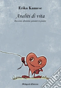 Aneliti di vita libro
