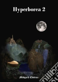 Hyperborea. Vol. 2 libro