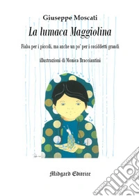 La lumaca Maggiolina
