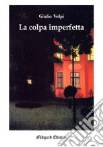 La colpa imperfetta libro