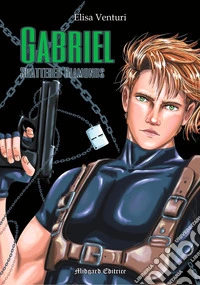 Gabriel. Shattered diamonds