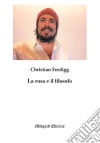 La rosa e il filosofo