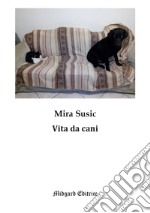 Vita da cani libro