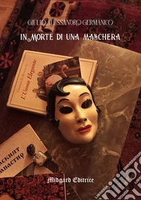 In morte di una maschera libro