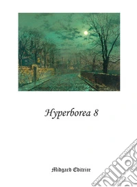 Hyperborea. Vol. 8