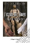 L'estasi del tempo. Nuova ediz. libro di Cravero Angelo