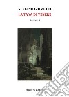 La tana di Venere libro di Giometti Stefano