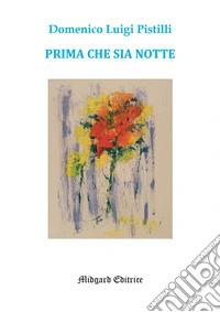 Prima che sia notte. Nuova ediz. libro