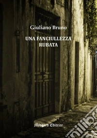 Una fanciullezza rubata libro