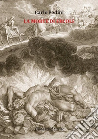 La morte di Ercole. Nuova ediz. libro