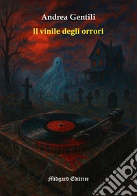 Il vinile degli orrori libro