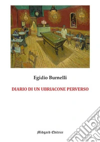 Diario di un ubriacone perverso libro