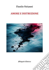 Amore e distruzione