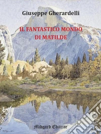 Il fantastico mondo di Matilde