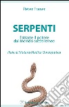 Serpenti. Estrarre il potere dal mondo sotterraneo. Perle di materia medica omeopatica libro