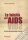 La falsità sull'AIDS. Ancora imbrogliati dalla scienza? libro