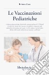 Le vaccinazioni pediatriche libro di Gava Roberto