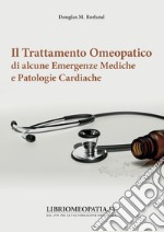 Il trattamento omeopatico di alcune emergenze mediche e patologie cardiache