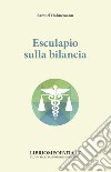 Esculapio sulla bilancia libro