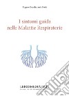 I sintomi guida nelle malattie respiratorie libro di Nash Eugene Beauharnais Gava R. (cur.)