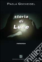 Storia di luce libro