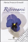 Ritrovarsi. Anche tu sei un filosofo se riesci a non smarrirti libro