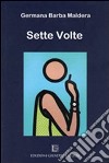 Sette volte libro