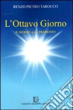 L'ottavo giorno. Il giorno senza tramonto