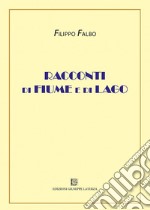 Racconti di fiume e di lago libro