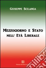 Mezzogiorno e Stato nell'età liberale libro