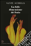 La folle dimensione del buio libro